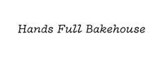 Hands Full Bakehouse  - Home